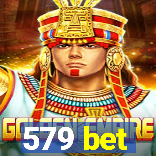 579 bet